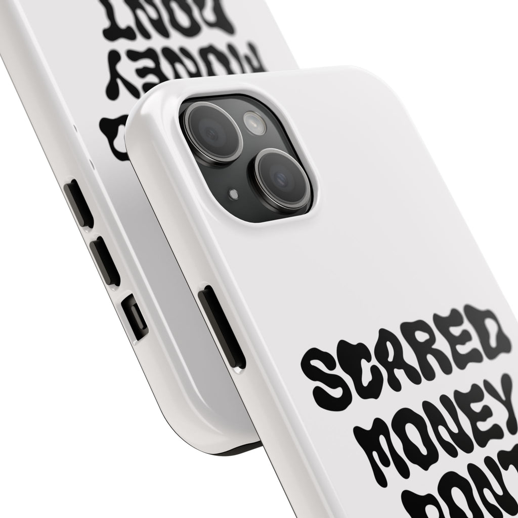 Risktaker Phone Case — "Scared Money Don't Make Money" Bold Typography Protective Case