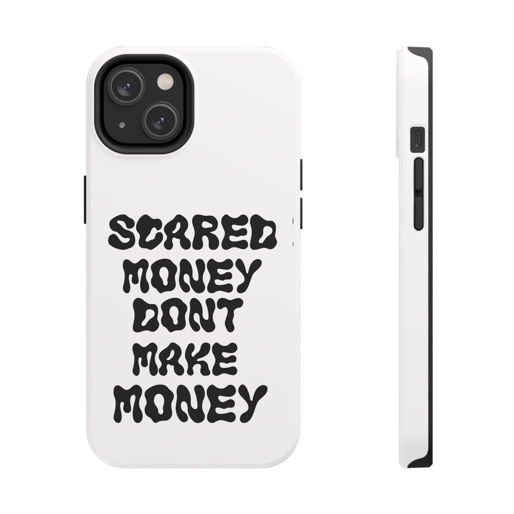 Risktaker Phone Case — "Scared Money Don't Make Money" Bold Typography Protective Case