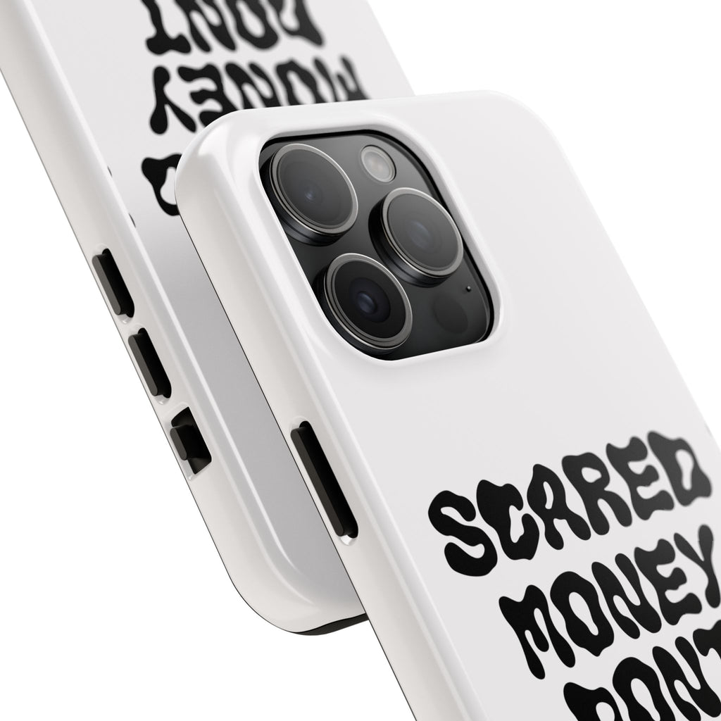 Risktaker Phone Case — "Scared Money Don't Make Money" Bold Typography Protective Case