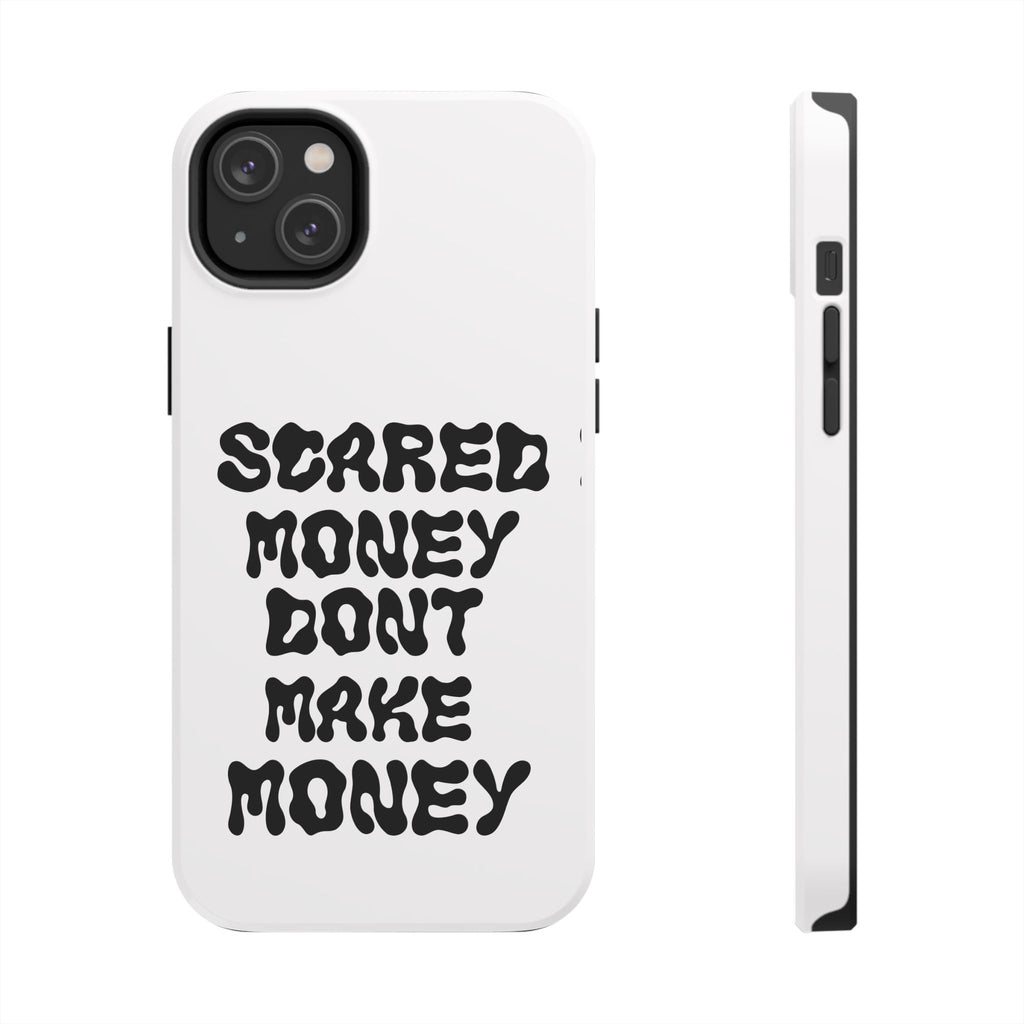 Risktaker Phone Case — "Scared Money Don't Make Money" Bold Typography Protective Case