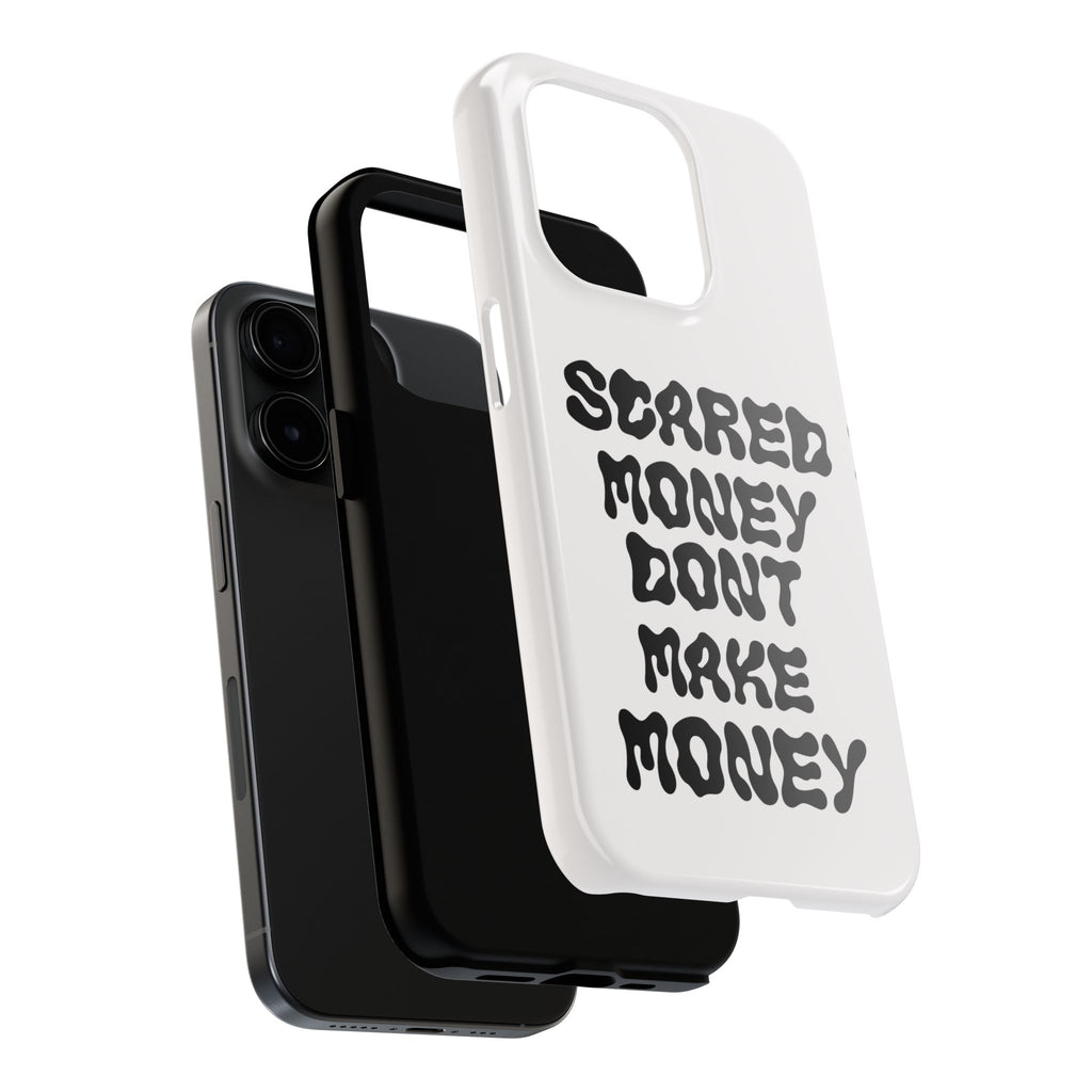 Risktaker Phone Case — "Scared Money Don't Make Money" Bold Typography Protective Case
