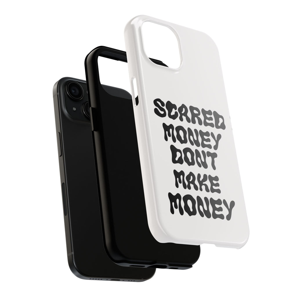 Risktaker Phone Case — "Scared Money Don't Make Money" Bold Typography Protective Case
