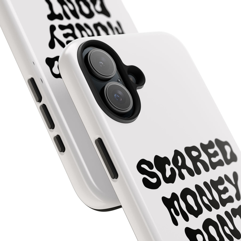Risktaker Phone Case — "Scared Money Don't Make Money" Bold Typography Protective Case