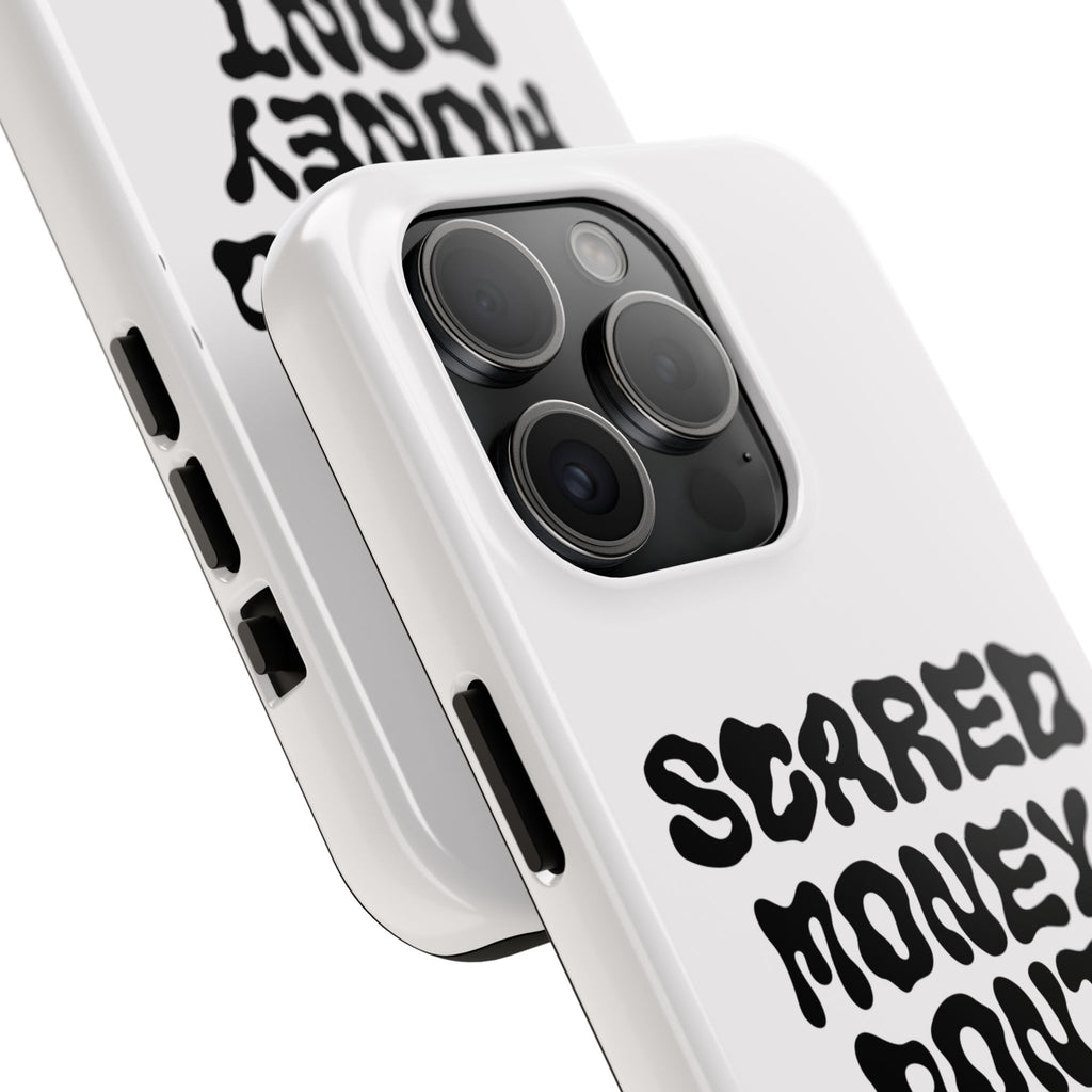Risktaker Phone Case — "Scared Money Don't Make Money" Bold Typography Protective Case