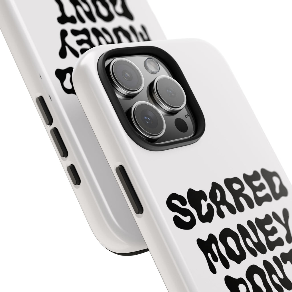 Risktaker Phone Case — "Scared Money Don't Make Money" Bold Typography Protective Case