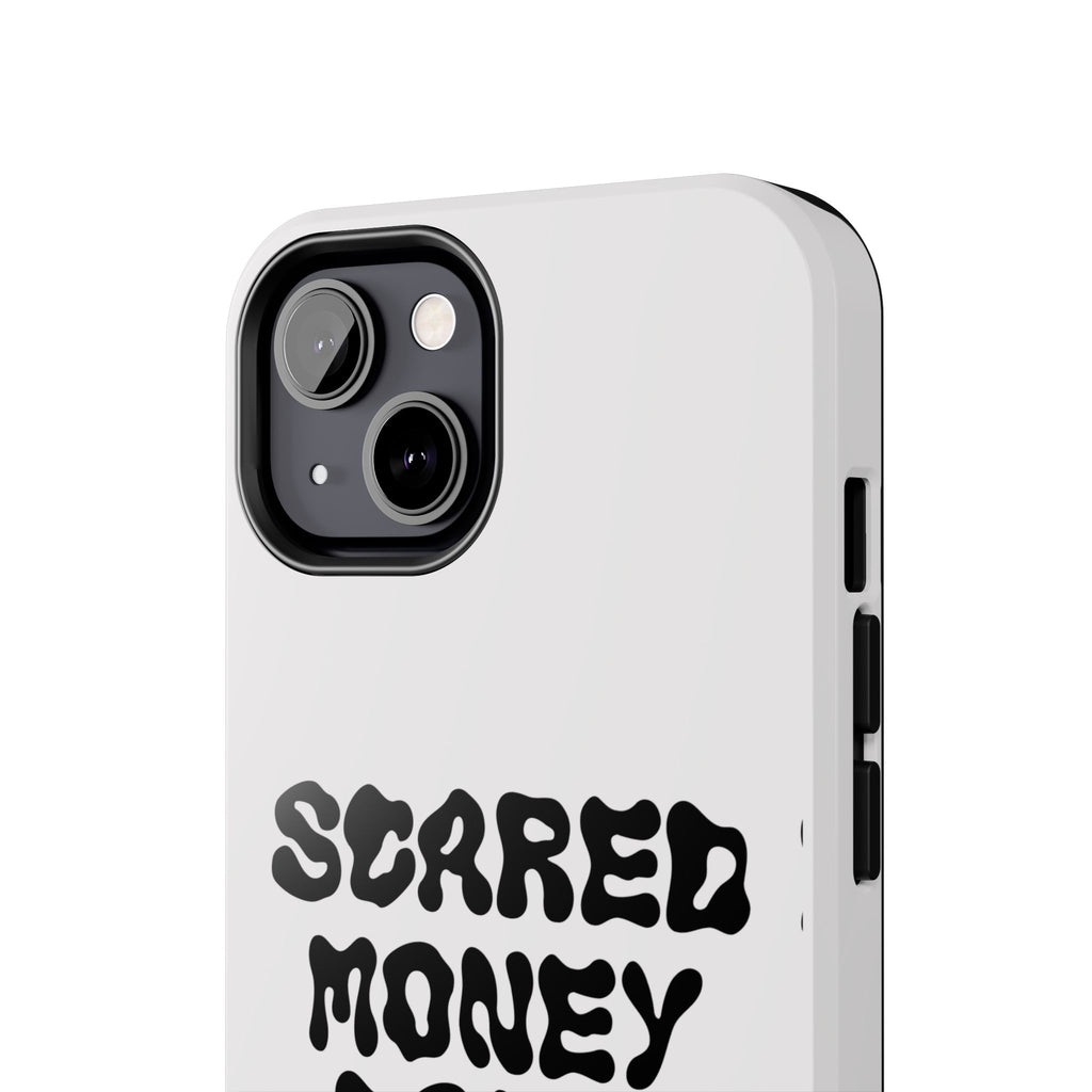 Risktaker Phone Case — "Scared Money Don't Make Money" Bold Typography Protective Case