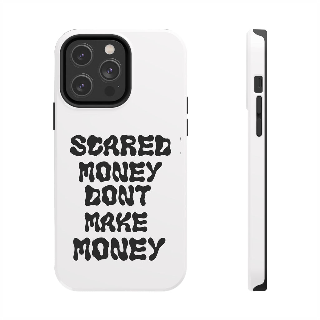 Risktaker Phone Case — "Scared Money Don't Make Money" Bold Typography Protective Case