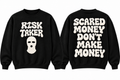 Scared Money Dont Make Money Sweatshirt